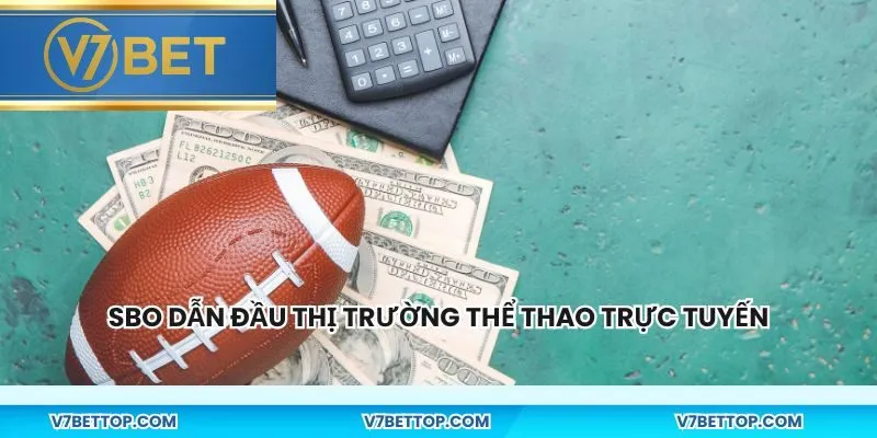 SBO dẫn đầu thị trường thể thao trực tuyến