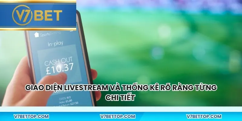 Giao diện livestream và thống kê rõ ràng từng chi tiết
